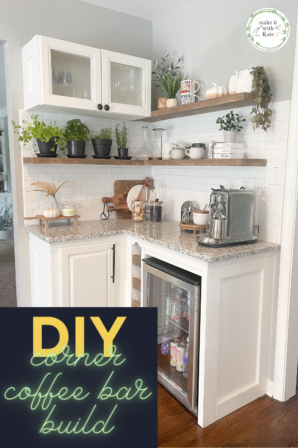 DIY Corner Coffee Bar Build: Wine Storage, Floating Shelves, Cabinets and  more! - Make it with Kate
